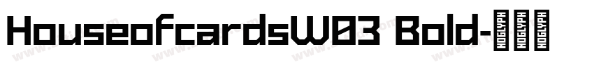 HouseofcardsW03 Bold字体转换